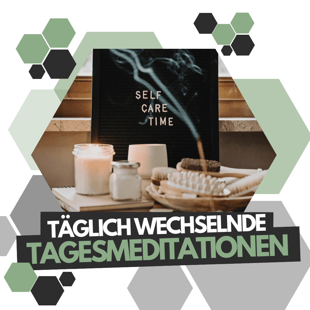 Darstellung von Tagessmeditationen, die die Bedeutung von Selbstfürsorge und innerer Balance betonen.